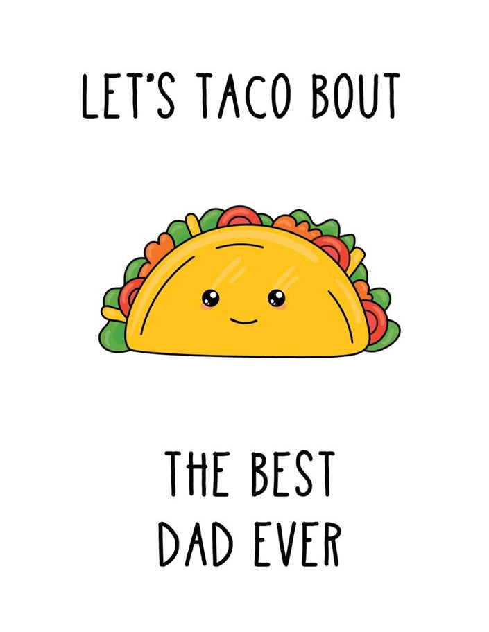 Let’s Taco about the best dad ever for Father’s Day